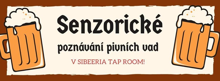 Senzorické poznávanie pivných vád v Sibeeria Tap Room